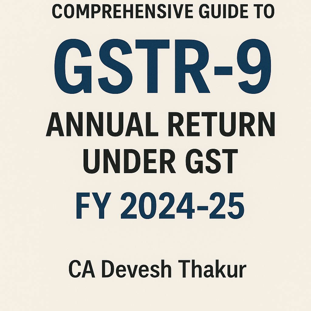 Comprehensive Guide to GSTR-9 Annual Return under GST by cadeveshthakur
