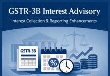 The “Cash-in-Bank” Win: Why Your GST Interest Bills Are About to Shrink in 2026 Advisory on GSTR-3B Interest Collection and Reporting Enhancements