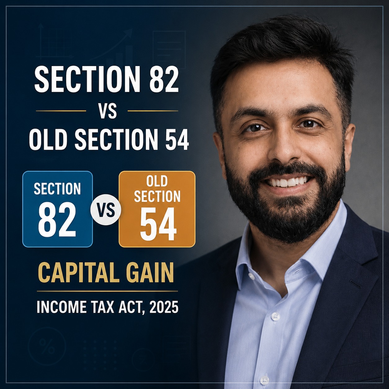 Section 82 vs Old Section 54 Capital Gain Income Tax Act 2025 Section 82 vs Old Section 54 Capital Gain Income Tax Act 2025