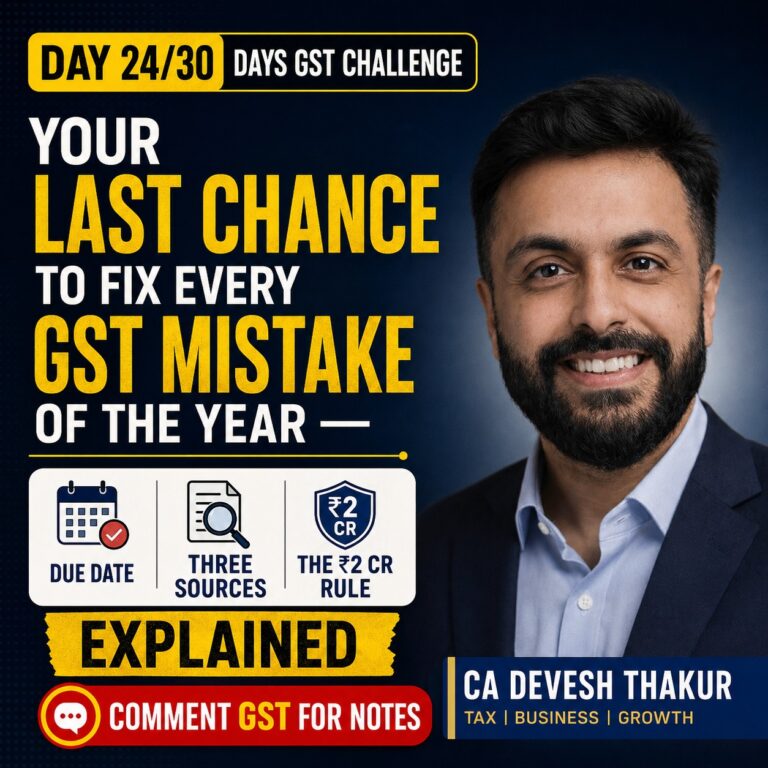 GST Simplified by CA Devesh Thakur – Day 24/30 days challenge