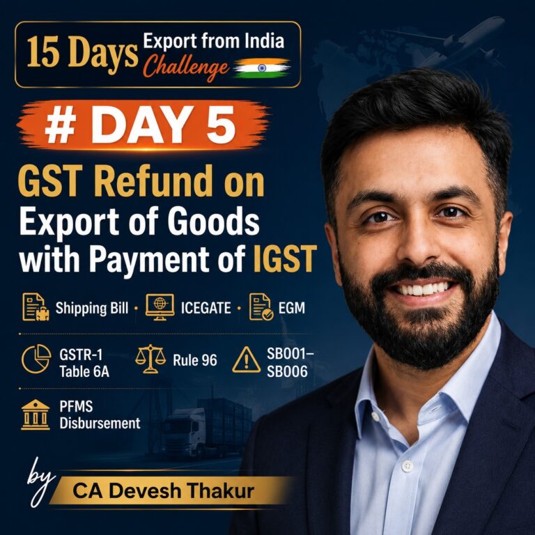 15 Days Export from India Challenge # DAY 5 GST Refund on Export of Goods with Payment of IGST Shipping Bill · ICEGATE · EGM · GSTR-1 Table 6A · Rule 96 · SB001–SB006 · PFMS Disbursement by CA Devesh Thakur