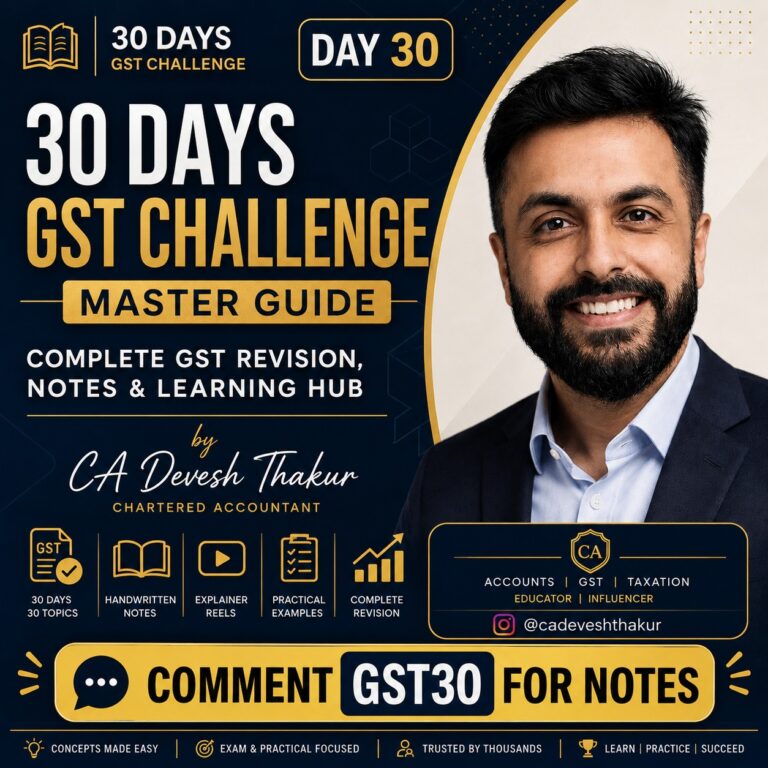 30 Days GST Challenge Master Guide: Complete GST Revision, Notes & Learning Hub | Day 30 by CA Devesh Thakur