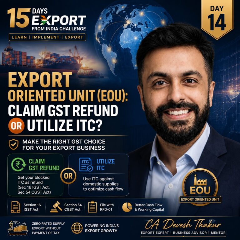 Export Oriented Unit (EOU): Claim GST Refund or Utilize ITC? | Day 14 Export Challenge
